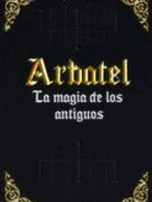 Arbatel: de la Magia de los Antiguos