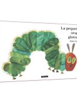 La pequeña oruga glotona. Álbum ilustrado