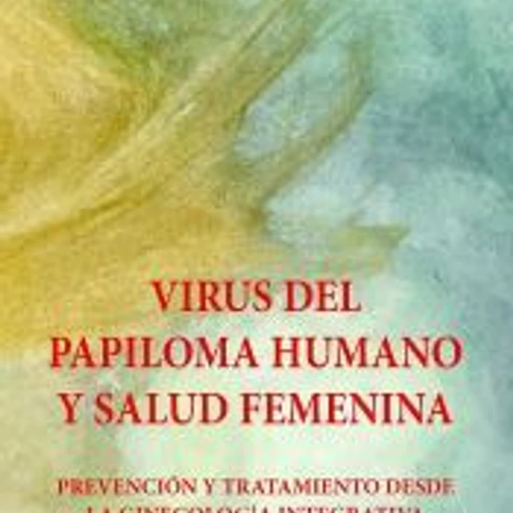 Virus del papiloma humano y salud femenina 1