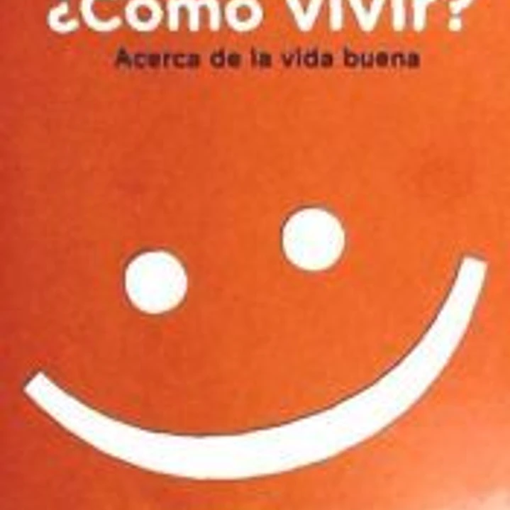 COMO VIVIR ACERCA DE LA VIDA BUENA 1