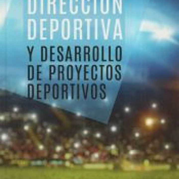 FÚTBOL: DIRECCIÓN DEPORTIVA Y DESARROLLO DE PROYECTOS DEPORTIVOS 1