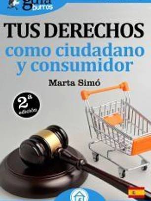 Guíaburros Tus derechos como ciudadano y consumidor
