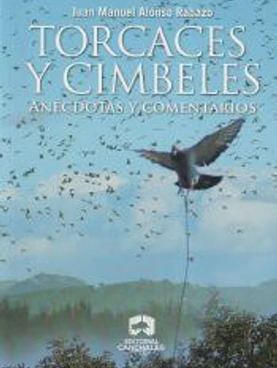 Torcaces y cimbeles.: Anécdotas y comentarios.