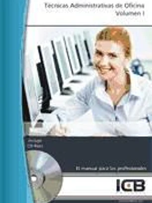 Técnicas administrativas de oficina volumen i