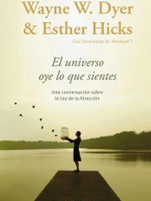 El universo oye lo que sientes