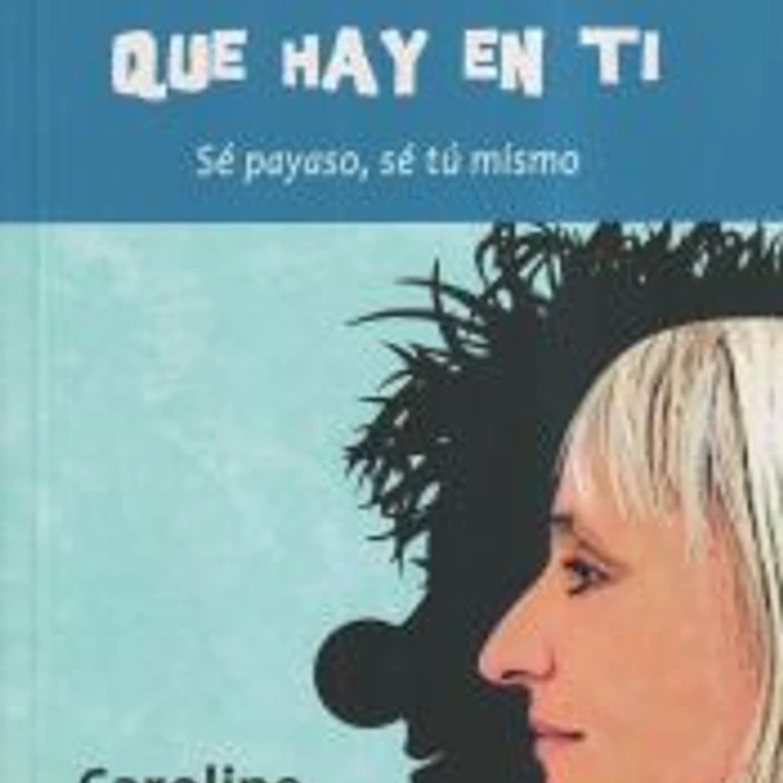 El payaso que hay en ti: Sé payaso, sé tú mismo 1