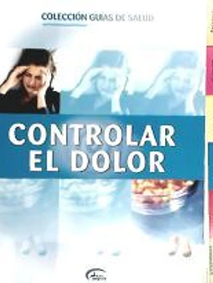 CONTROLAR DOLOR (GUIAS SALUD)