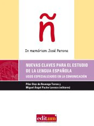Nuevas claves para el estudio de la lengua española : usos especializados en la comunicación