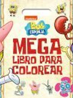 Bob Esponja. Megalibro para colorear: Con pegatinas