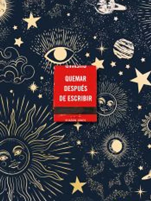 Quemar después de escribir (EDICION OFICIAL CELESTIAL)