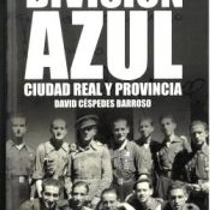 División Azul, Ciudad Real y provincia 1