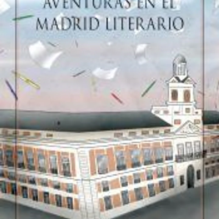 Aventuras en el Madrid Literario 1