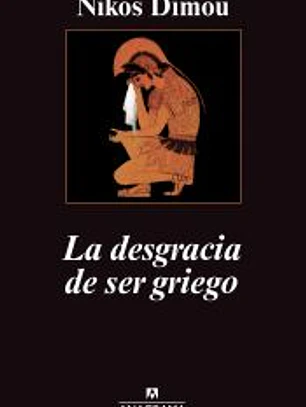 La desgracia de ser griego