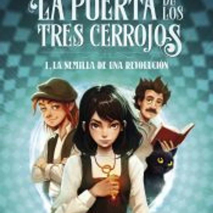 El origen de la puerta de los tres cerrojos 1. La semilla de una revolución 1