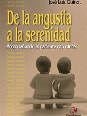 De la angustia a la serenidad: Acompañando al paciente con cáncer