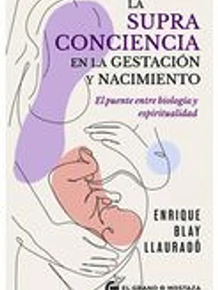 La supraconciencia en la gestación y el nacimiento