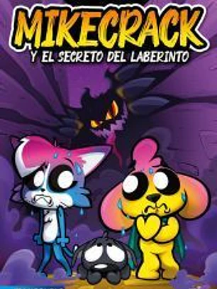 Las Perrerías de Mike 4. Mikecrack y el secreto del laberinto