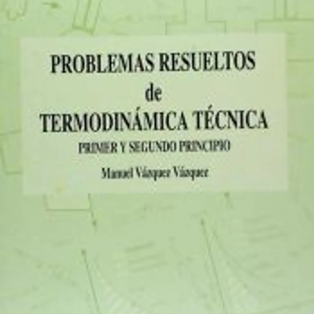 Problemas resueltos de Termodinámica Técnica. Primer y segundo principio 1