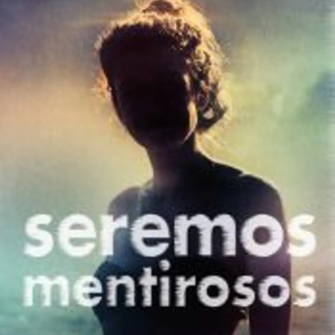 Seremos mentirosos 1