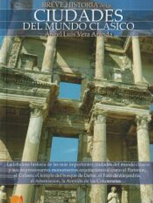 Breve Historia de las ciudades del mundo clásico