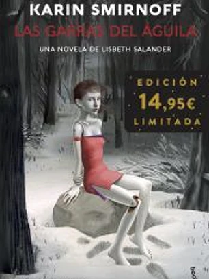 Las garras del águila: una novela de Lisbeth Salander (Serie Millennium)
