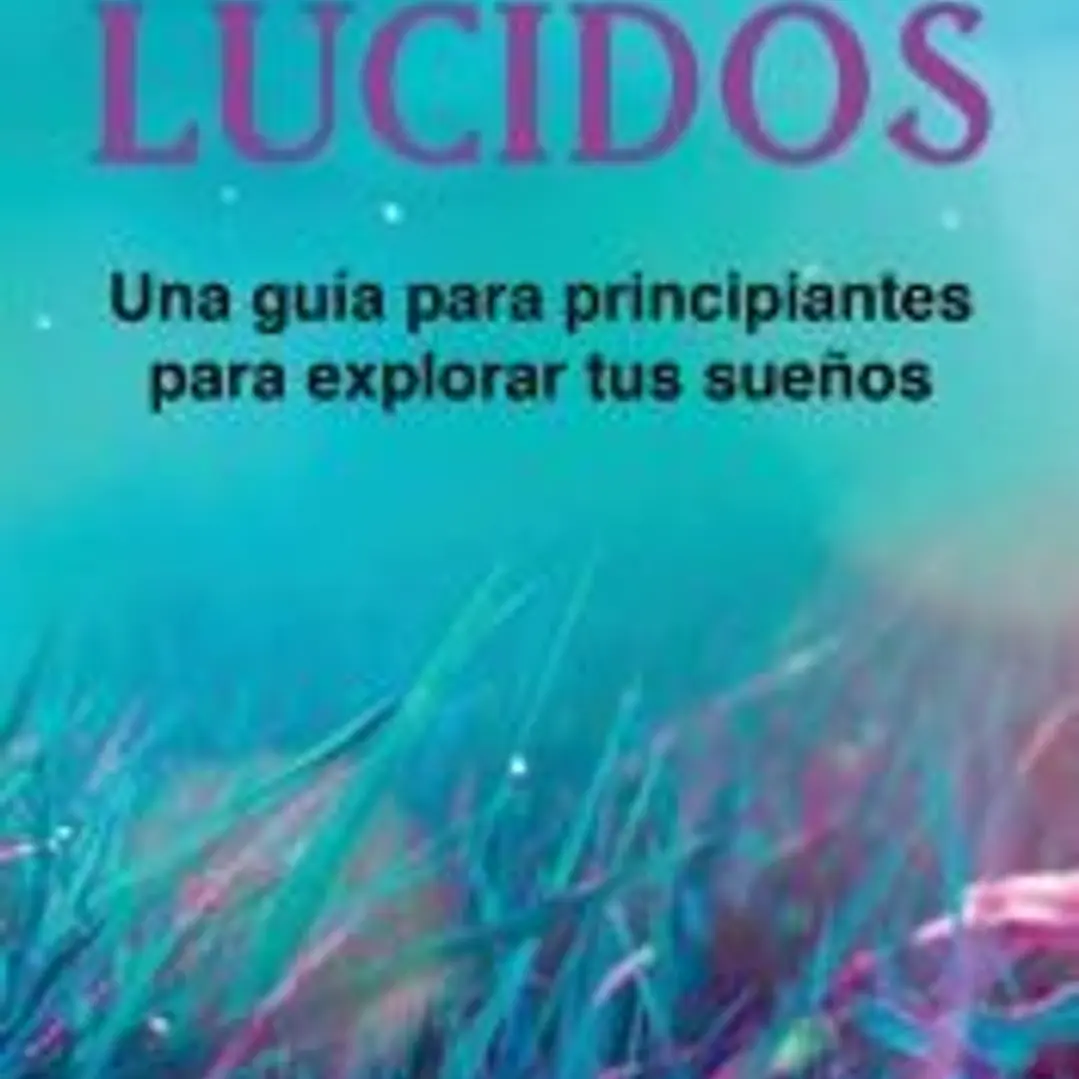 Sueños Lúcidos 1