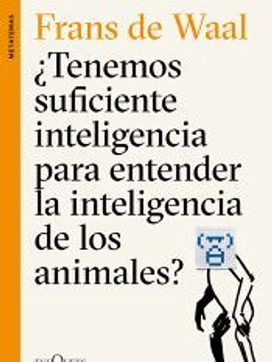 ¿Tenemos suficiente inteligencia para entender la inteligencia de los animales?