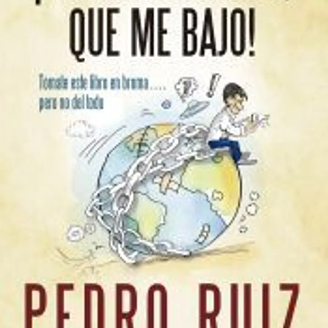 ¡Paren el mundo, que me bajo! 1
