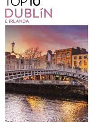 Dublín e Irlanda (Guías Visuales TOP 10)