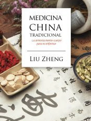 Medicina china tradicional. La armonía mente-cuerpo para no enfermar