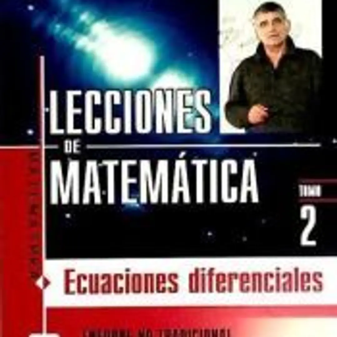 Lecciones de matemática. Ecuaciones diferenciales Tomo 2 1