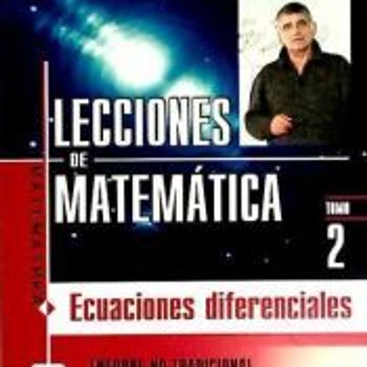Lecciones de matemática. Ecuaciones diferenciales Tomo 2 1