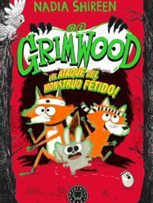 Grimwood 3. El ataque del monstruo fétido