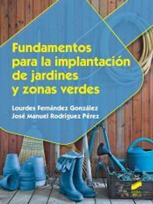 Fundamentos para la implantación de jardines y zonas verdes