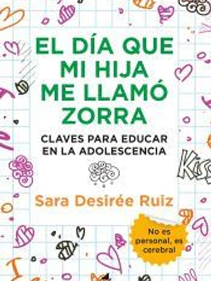El día que mi hija me llamó zorra: claves para educar en la adolescencia