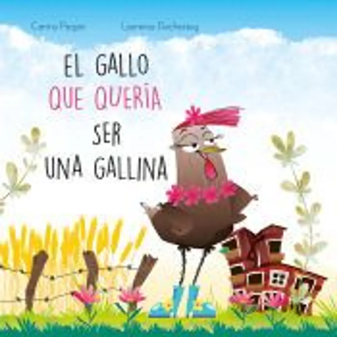 El gallo que quería ser gallina 1