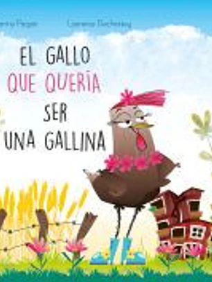 El gallo que quería ser gallina