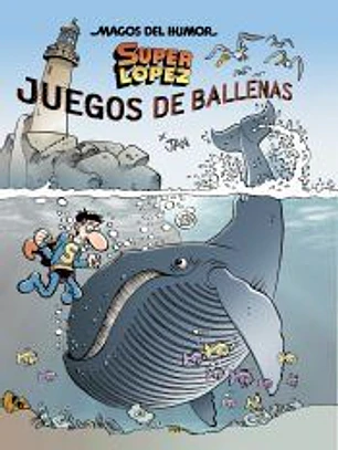 Juegos de Ballenas (Magos del Humor Superlópez 212)