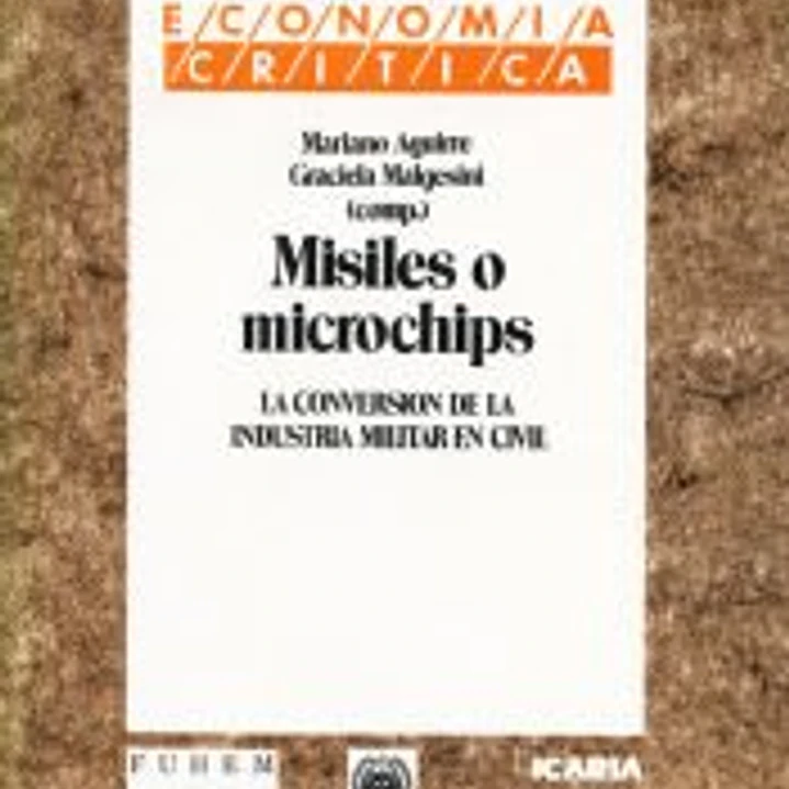 Misiles o microchips. La conversión de la industria militar en civil 1