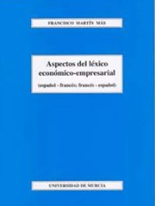 Aspectos del lexico economico-empresarial (español-frances; frances-español)