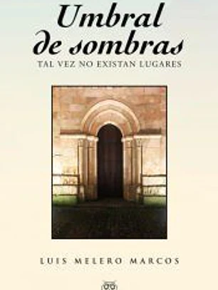 Umbral de sombras. Tal vez no existan lugares