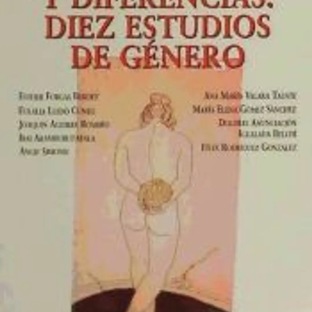 DE IGUALDAD Y DIFERENCIAS: DIEZ ESTUDIOS DE GENERO 1
