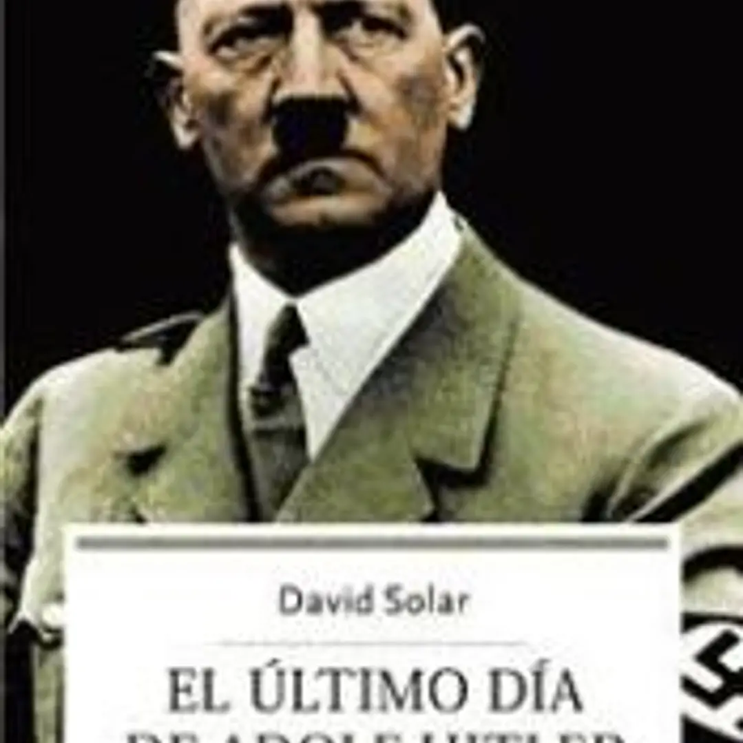 El último día de Adolf Hitler 1