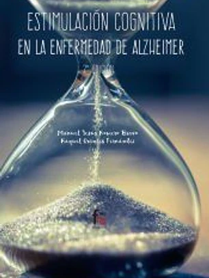 ESTIMULACION COGNITIVA EN LA ENFERMEDAD DE ALZHEIMER-2 EDICIÓN
