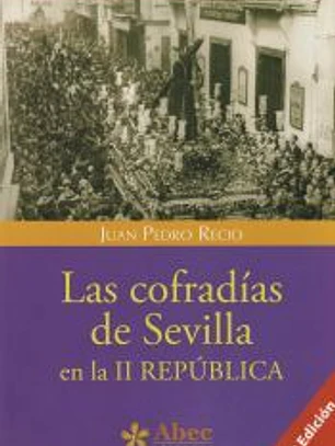 Las cofradías de Sevilla en la II República