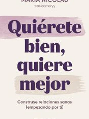 Quiérete bien, quiere mejor