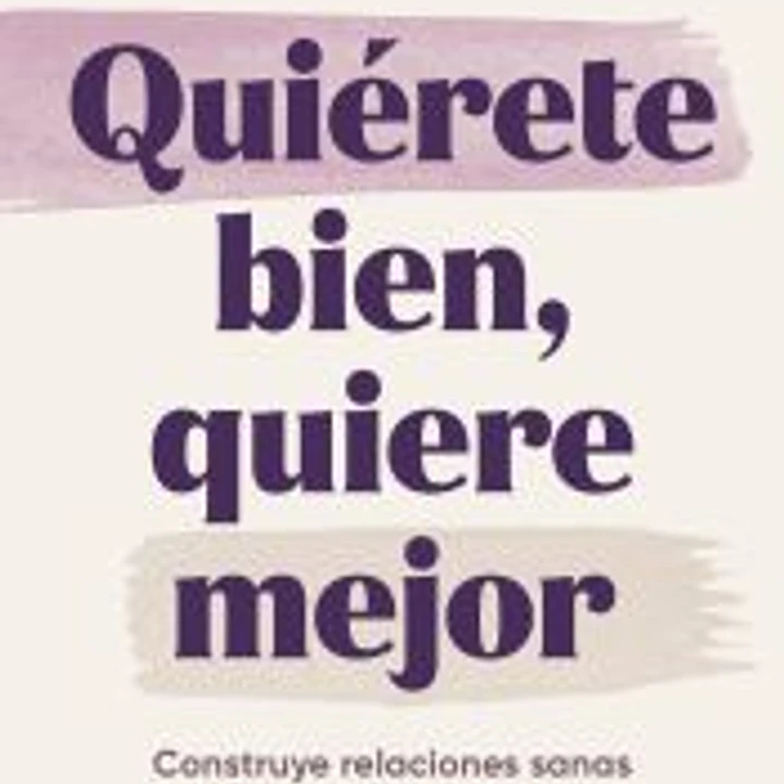 Quiérete bien, quiere mejor 1