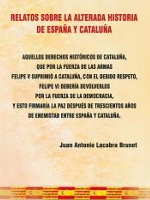 Relatos sobre la alterada historia de España y Cataluña