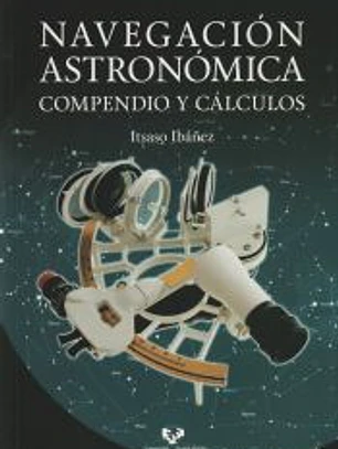 Navegación astronómica. Compendio y cálculos