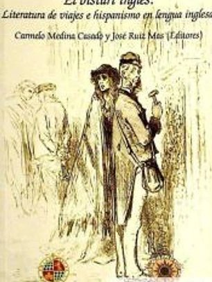 El bisturí inglés: Literatura de viajes e hispanismo en lengua inglesa